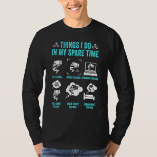 Thing I Do In My Spare Time Fishing 2 T-Shirt