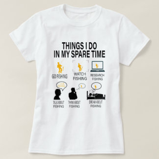 Thing I Do In My Spare Time Fishing - Father Gift T-Shirt