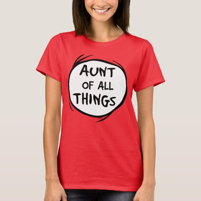 Thing One Thing Two - Aunt of all Things T-Shirt (Front)