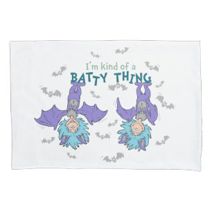 Thing One Thing Two Kind of a Batty Thing Pillowcase