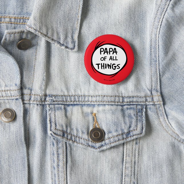 Thing One Thing Two - Papa of all Things 6 Cm Round Badge (In Situ)