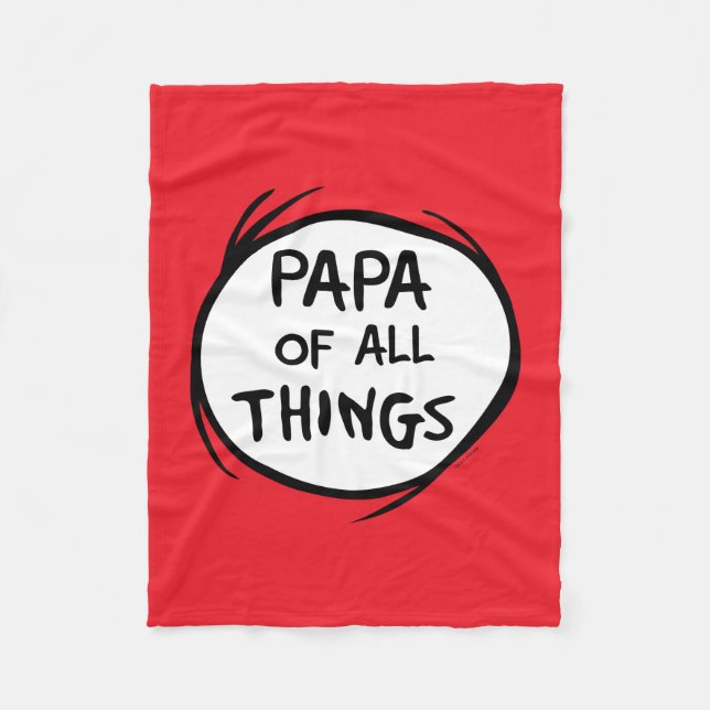 Thing One Thing Two - Papa of all Things Fleece Blanket (Front)