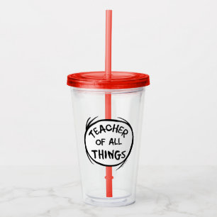 Thing One Thing Two - Teacher of all Things Acrylic Tumbler