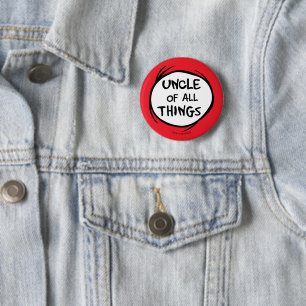 Thing One Thing Two - Uncle of all Things 6 Cm Round Badge