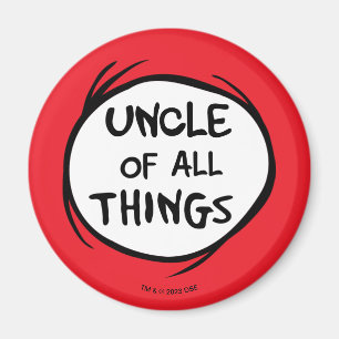 Thing One Thing Two - Uncle of all Things Magnet
