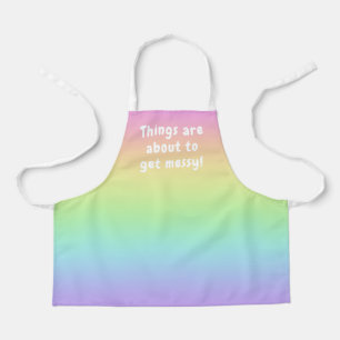 Things are About to Get Messy! Rainbow Apron