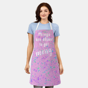 Things are About to Get Messy Splatter Apron