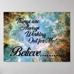Things Are Always Working Out for Me - Believe Poster
