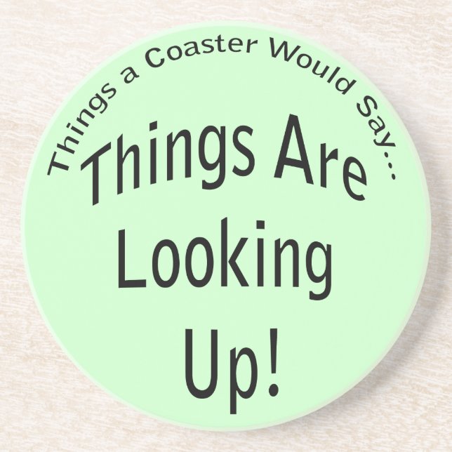 Things Are Looking Up Light Coaster (Front)