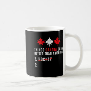 Things canada does better than america 1 hockey 2T Coffee Mug