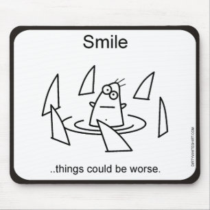 Things could be worse. mouse mat