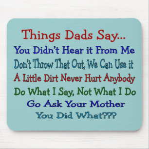 Things Dads Say--Father's Day Gifts Mouse Mat