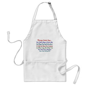 Things Dads Say--Father's Day Gifts Standard Apron