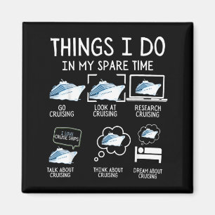 Things Do In Spare Time Cruising Funny Cruise Magnet