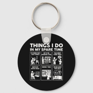 Things Do in Spare time Fix Things Fun Dad Fathers Key Ring