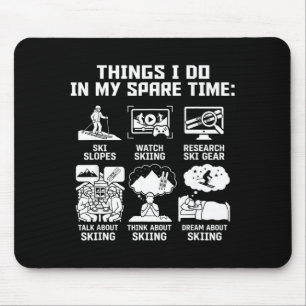 Things do in spare time funny skier for ski mouse mat