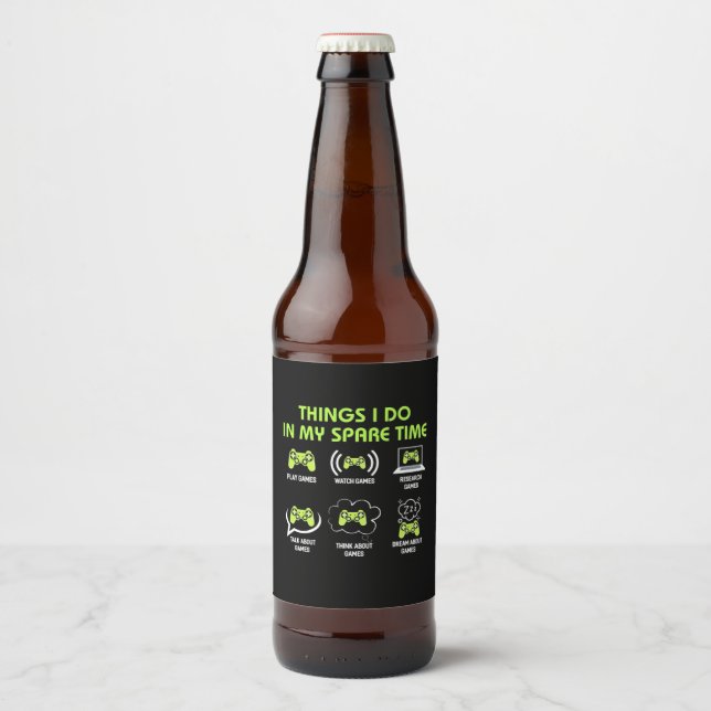 Things Gamer Do In Spare Time Beer Bottle Label (Front)