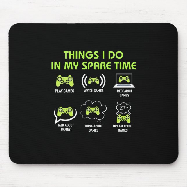 Things Gamer Do In Spare Time Mouse Mat (Front)
