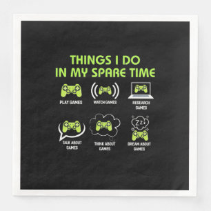 Things Gamer Do In Spare Time Napkin