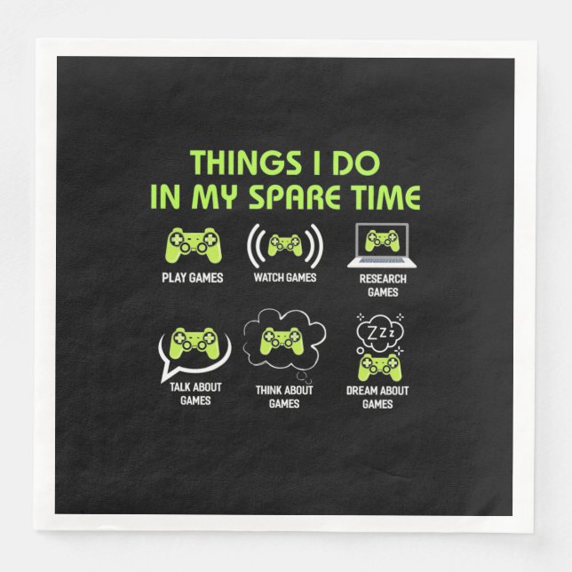 Things Gamer Do In Spare Time Napkin (Front)