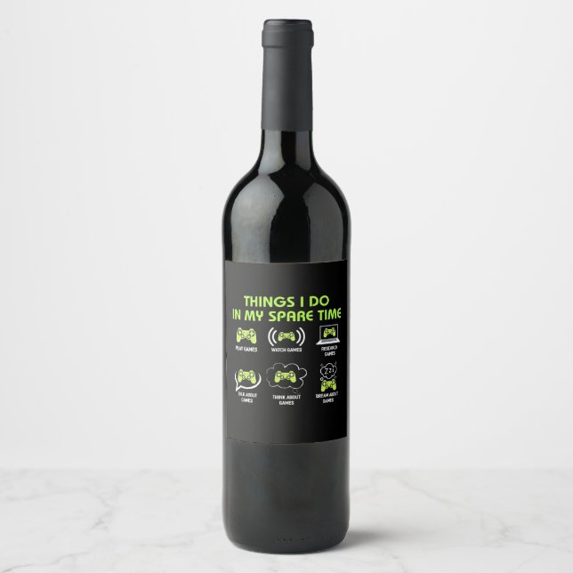 Things Gamer Do In Spare Time Wine Label (Front)