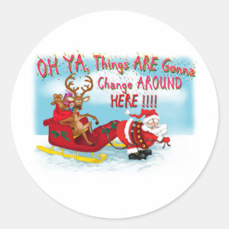 Things Gonna Change around Here Classic Round Sticker