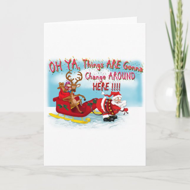 Things Gonna Change around Here Holiday Card (Front)