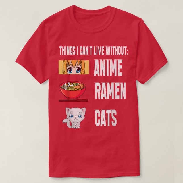 Things I cant Live with out funny anime Ramen Cats T-Shirt (Design Front)