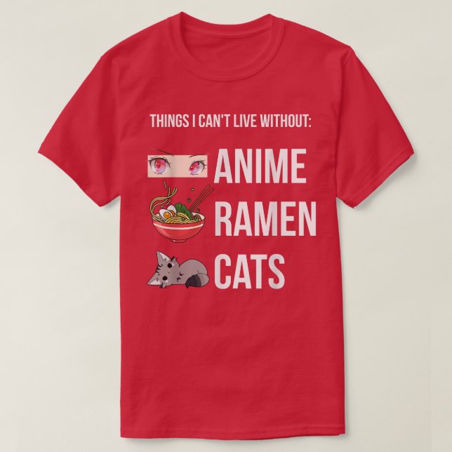Things I Can't Live Without, Funny Anime Ramen Cat T-Shirt (Design Front)