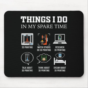 Things I Do In My Spare Time 3d Printing Funny 3d Mouse Mat