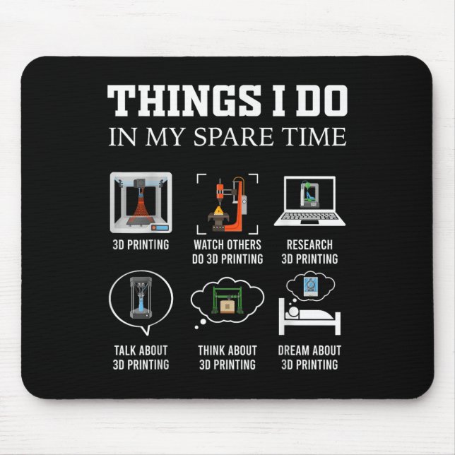 Things I Do In My Spare Time 3d Printing Funny 3d  Mouse Mat (Front)