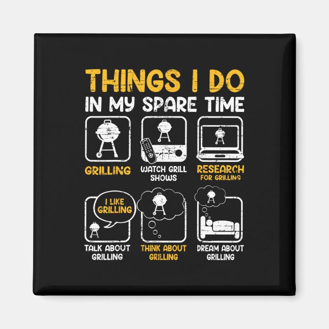 Things I Do In My Spare Time - Bbq  Magnet (Front)