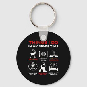 Things I Do In My Spare Time Bbq Rbecue Grilling P Key Ring