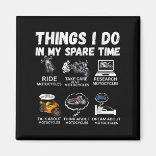 Things I Do In My Spare Time Biker Motorcycle Ride Magnet