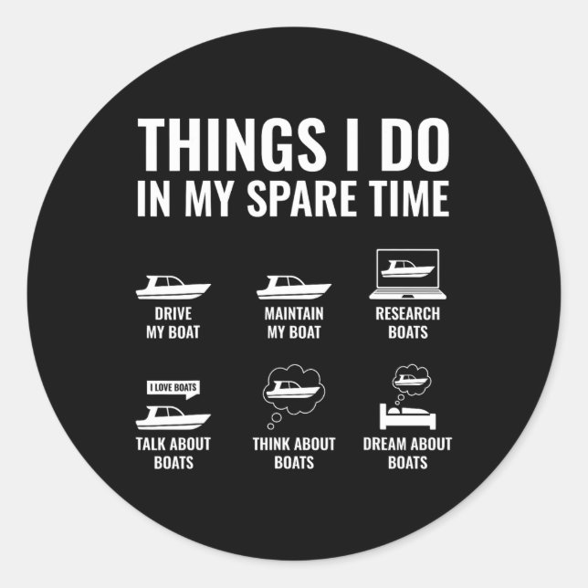 Things I Do In My Spare Time Boating Captain Boat  Classic Round Sticker (Front)