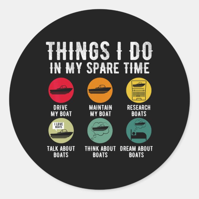 Things I Do In My Spare Time Boating Guy Boat Enth Classic Round Sticker (Front)
