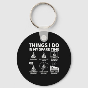 Things I Do In My Spare Time Boating Sailing Boat Key Ring