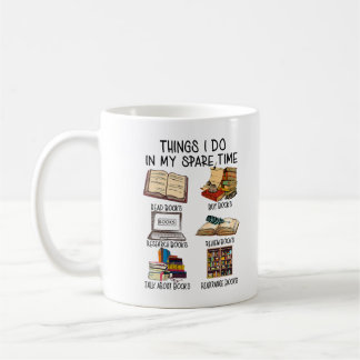 Things I Do In My Spare Time Book Lover Librarian Coffee Mug