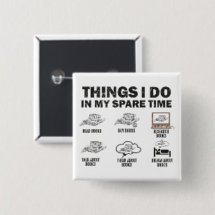 Things I Do In My Spare Time Books 15 Cm Square Badge