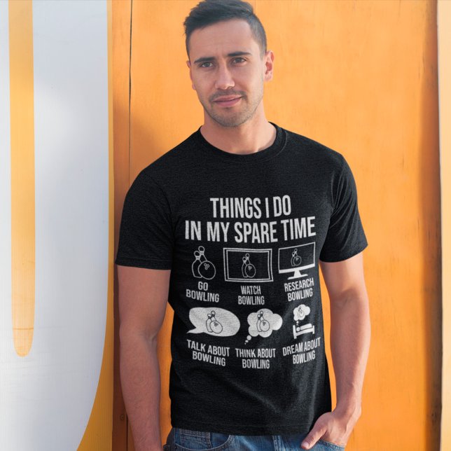 Things I Do In My Spare Time Bowling Funny Bowler T-Shirt (Creator Uploaded)