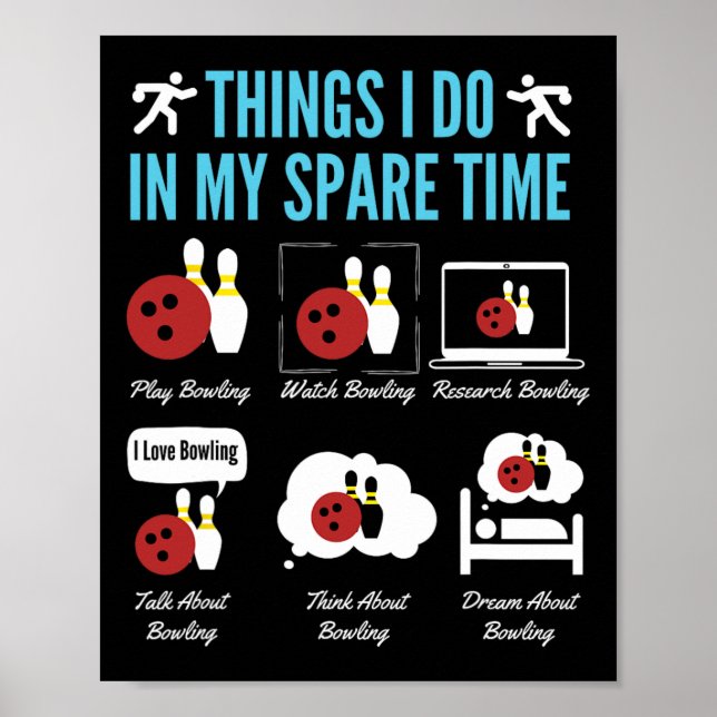 Things I Do In My Spare Time Bowling  Poster (Front)