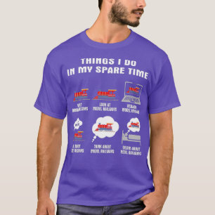 Things I Do In My Spare Time Build Model T-Shirt