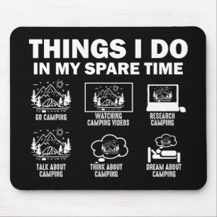 Things I Do In My Spare Time Camping Mouse Mat