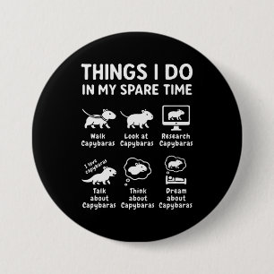 Things I Do In My Spare Time Capybara Funny 7.5 Cm Round Badge