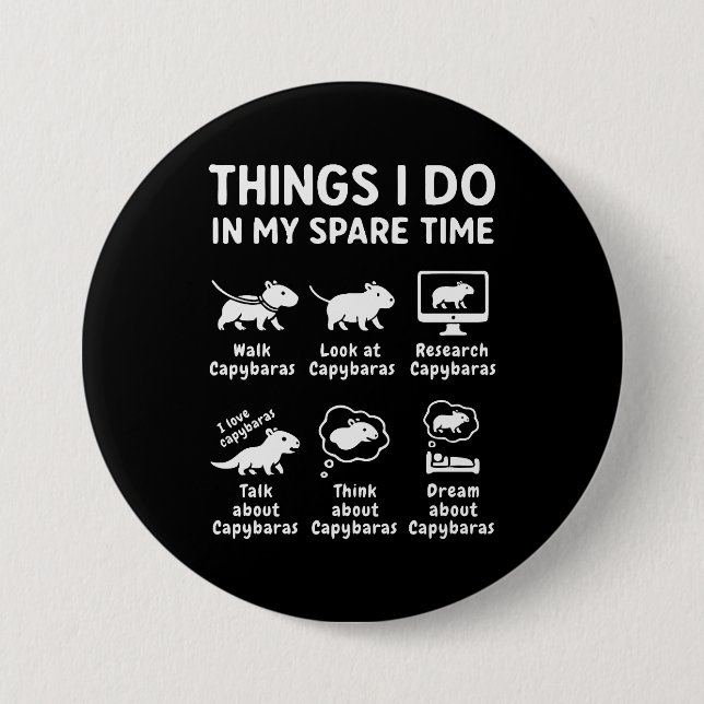 Things I Do In My Spare Time Capybara Funny 7.5 Cm Round Badge (Front)