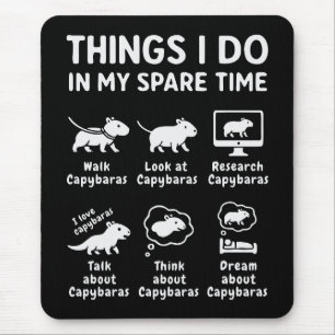 Things I Do In My Spare Time Capybara Funny Mouse Mat