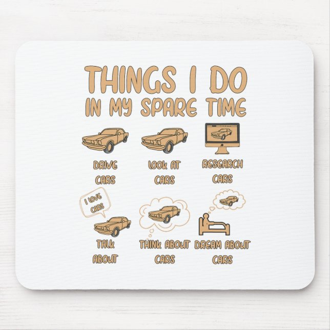 Things I Do In My Spare Time Car Enthusiast Funny  Mouse Mat (Front)