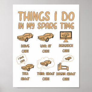 Things I Do In My Spare Time Car Enthusiast Funny  Poster