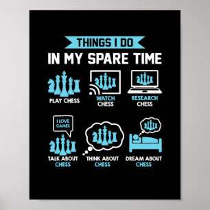 Things I Do In My Spare Time Chess Funny Chess Pla Poster