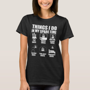 Things I Do In My Spare Time Chess Player Boys Fun T-Shirt
